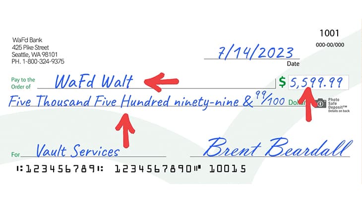 Check written to WaFd Walt for $5,599.99 for Vault Services Signed by Brent Beardall.