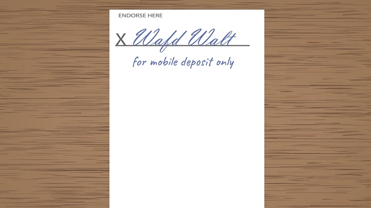 Endorse here line signed by WaFd Walt on back of check with statement that it's for mobile deposit only.